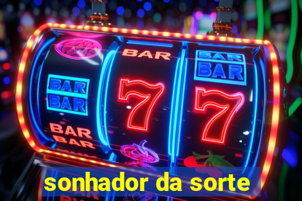 sonhador da sorte